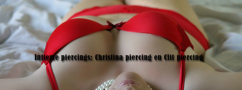 Intieme piercings: Christina piercing en Clit piercing